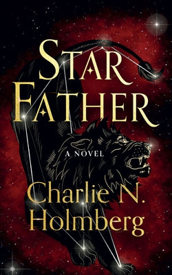 Star Father by Holmberg, Charlie N.