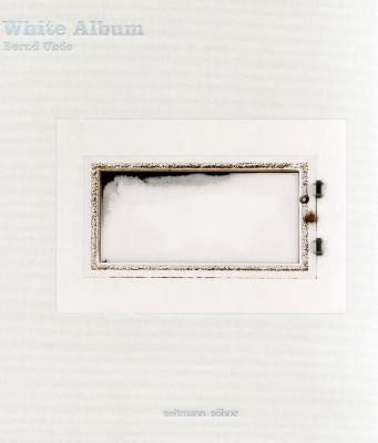 White Album: Search for Traces in the Still Landscapes of Winter by Uhde, Bernd