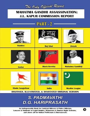 Mahatma Gandhi Assassination: J.L. Kapur Commission Report - Part - 2 by D. G. Hariprasath