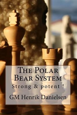 The Polar Bear System: Strong & potent! by Skuladottir, Arora H.