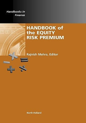 Handbook of the Equity Risk Premium by Mehra, Rajnish