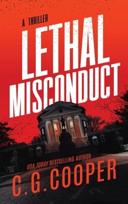 Lethal Misconduct by Cooper, C. G.