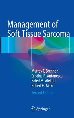 Management of Soft Tissue Sarcoma by Brennan, Murray F.