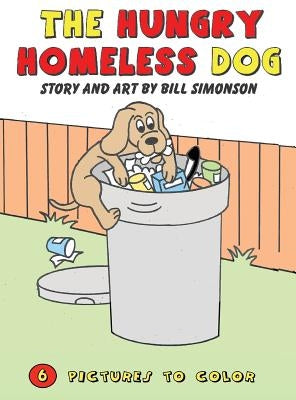 The Hungry Homeless Dog by Simonson, Bill