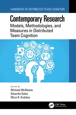 Contemporary Research: Models, Methodologies, and Measures in Distributed Team Cognition by Salas, Eduardo