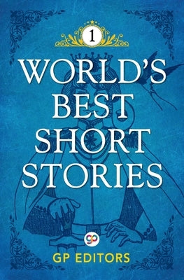World's Best Short Stories: Volume 1: Volume 1 by Various