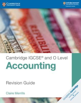 Cambridge Igcse(r) and O Level Accounting Revision Guide by Merrills, Claire