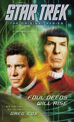 Star Trek: The Original Series: Foul Deeds Will Rise by Cox, Greg