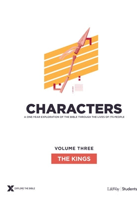 Characters Volume 3: The Kings - Teen Study Guide: Volume 3 by Lifeway Students