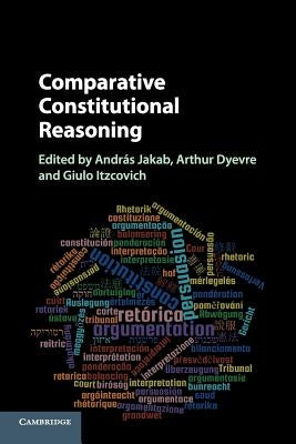 Comparative Constitutional Reasoning by Jakab, András
