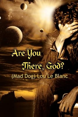 Are You There, God? by Le Blanc, Lou