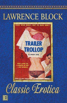 Trailer Trollop: Collection of Classic Erotica #32 by Block, Lawrence