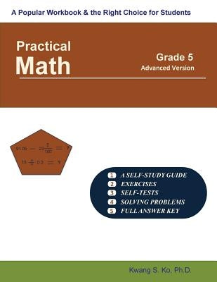 Practical Math Grade 5 (advanced version) by Ko, Kwang S.