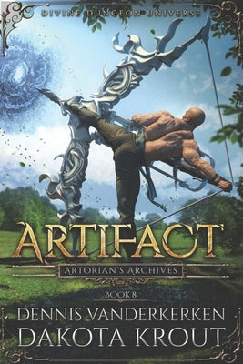 Artifact: A Divine Dungeon Series by Krout, Dakota