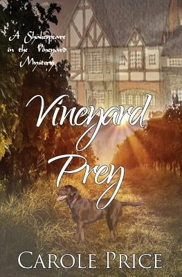 Vineyard Prey: A Shakespeare in the Vineyard Mystery by Price, Carole