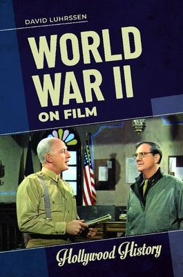 World War II on Film by Luhrssen, David
