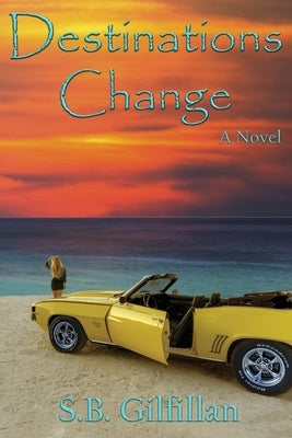 Destinations Change by Gilfillan, S. B.