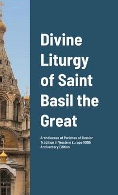 Divine Liturgy of Saint Basil the Great by Curtis, Timothy