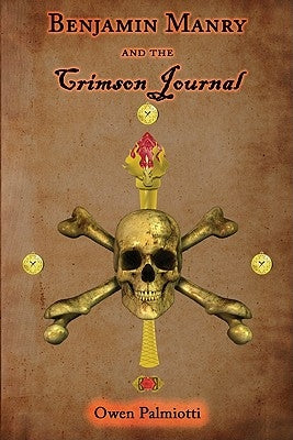 Benjamin Manry and the Crimson Journal: Book Two of the Adventures of Benjamin Manry by Palmiotti, Owen