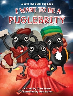 I want to be a Puglebrity by Teare, Zara