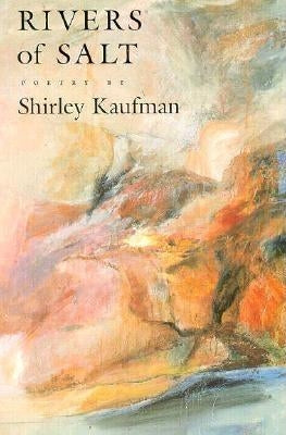 Rivers of Salt by Kaufman, Shirley