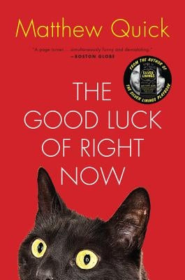 The Good Luck of Right Now by Quick, Matthew