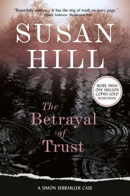 The Betrayal of Trust: A Simon Serailler Mystery by Hill, Susan