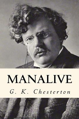 Manalive by Chesterton, G. K.
