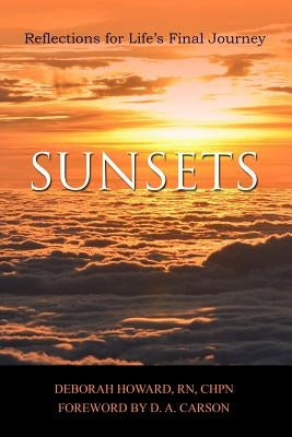 Sunsets: Reflections for Life's Final Journey by Howard, Deborah