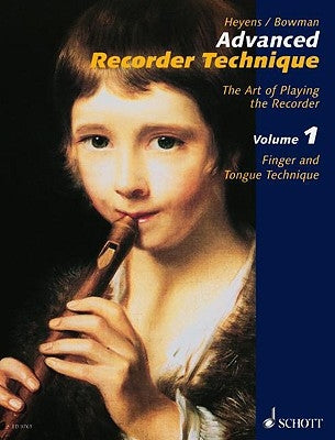 Advanced Recorder Technique: The Art of Playing the Recorder by Heyens, Gudrun