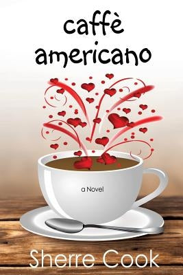 Caffe Americano by Cook, Sherre