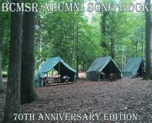BCMSR Alumni Song Book: 70th Anniversary Edition by Griffin, Angelia J.