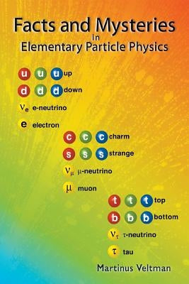 Facts and Mysteries in Elementary Particle Physics by Veltman, Martinus J. G.