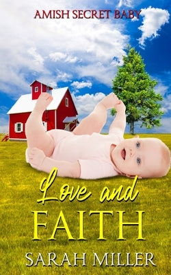 Love and Faith: Amish Romance by Miller, Sarah
