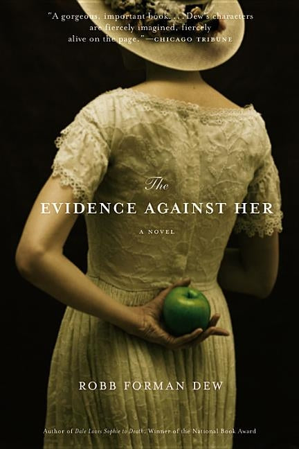 The Evidence Against Her by Forman Dew, Robb