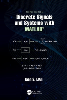 Discrete Signals and Systems with MATLAB(R) by Elali, Taan S.