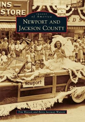 Newport and Jackson County by Watson, Tim