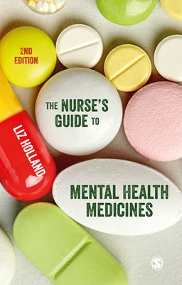 The Nurse′s Guide to Mental Health Medicines by Holland, Elizabeth Jane
