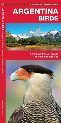 Argentina Birds: A Folding Pocket Guide to Familiar Species by Kavanagh, James