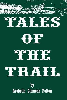 Tales of the Trail by Fulton, Joseph Lee