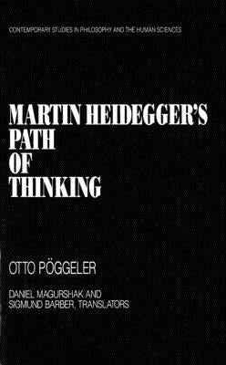 Martin Heidegger's Path of Thinking by Poggeler, Otto
