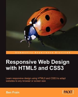 Responsive Web Design with Html5 and Css3 by Frain, Ben