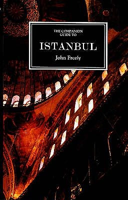 Companion Guide to Istanbul: And Around the Marmara by Freely, John
