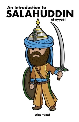 Salahuddin Al-Ayyubi by Yusuf, Abu