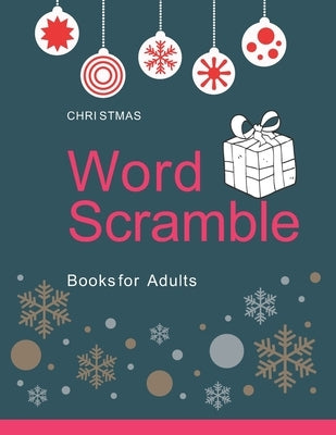 Christmas Word Scramble Books for Adults: Large Print: Holiday word scramble puzzle books for adults by Viriyachaipong, Kitdanai