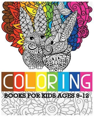 Coloring Books For Kids Ages 9-12: Easter Designs For Relaxation by Violet