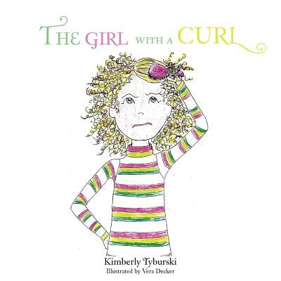 The Girl With A Curl by Tyburski, Kimberly