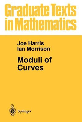 Moduli of Curves by Harris, Joe