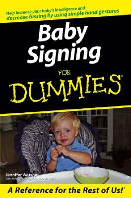 Baby Signing for Dummies by Watson, Jennifer