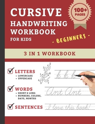 Cursive Handwriting Workbook For Kids Beginners: Cursive Handwriting Practice Book For Kids Grade 1-5 3 in 1 Learning Cursive Handwriting Workbook for by Press, Sprightly Kid